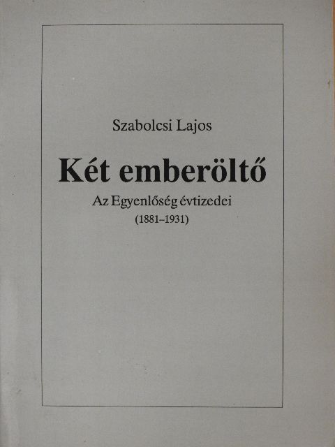 Szabolcsi Lajos - Két emberöltő [antikvár]