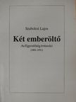 Szabolcsi Lajos - Két emberöltő [antikvár]