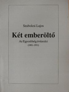 Szabolcsi Lajos - Két emberöltő [antikvár]