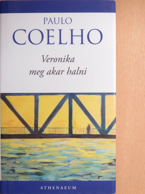 Paulo Coelho - Veronika meg akar halni [antikvár]