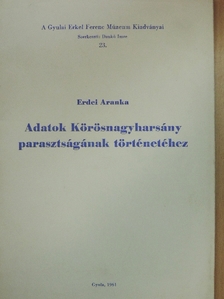 Erdei Aranka - Adatok Körösnagyharsány parasztságának történetéhez [antikvár]