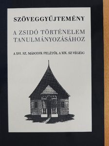 David Sorkin - Szöveggyűjtemény a zsidó történelem tanulmányozásához [antikvár]