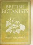 John Gilmour - British Botanists [antikvár]