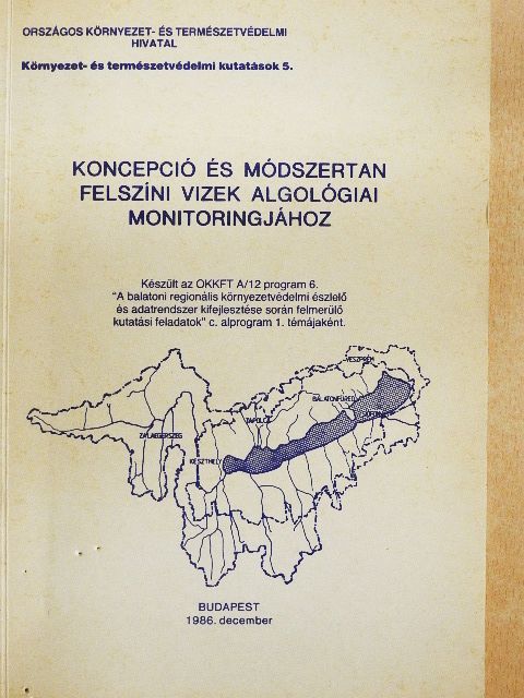 Dr. Németh József - Koncepció és módszertan felszíni vizek algológiai monitoringjához [antikvár]