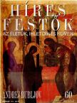 Rose, Stephen (főszerk.) - Híres festők 60 - Andrej Rubljov [antikvár]