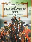 Benedek Elek - A szabadságharc kora [antikvár]