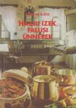 FARKAS KATA - Hazai ízek, falusi ünnepek [antikvár]