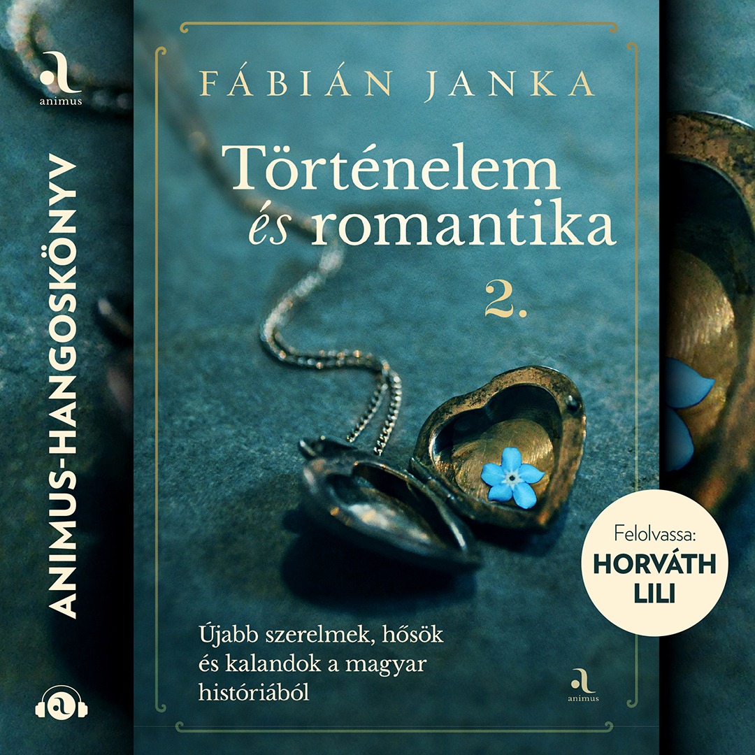 Fábián Janka - Történelem és romantika 2. [eHangoskönyv]
