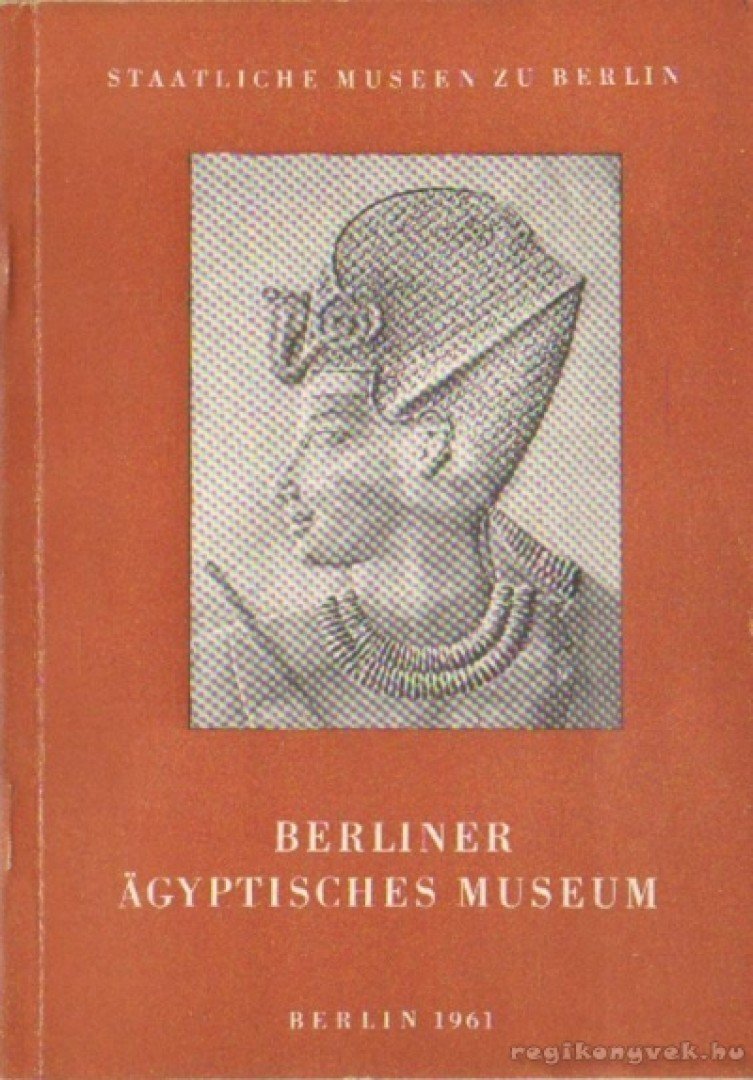 Wenig, Steffen - Berliner Ägyptisches Museum [antikvár]