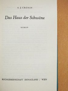 A. J. Cronin - Das Haus der Schwäne [antikvár]