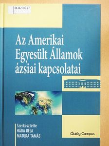 Bartók András - Az Amerikai Egyesült Államok ázsiai kapcsolatai [antikvár]