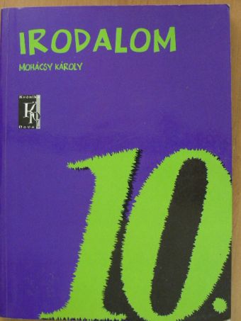 Mohácsy Károly - Irodalom 10. [antikvár]