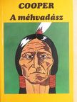 J. F. Cooper - A méhvadász [antikvár]