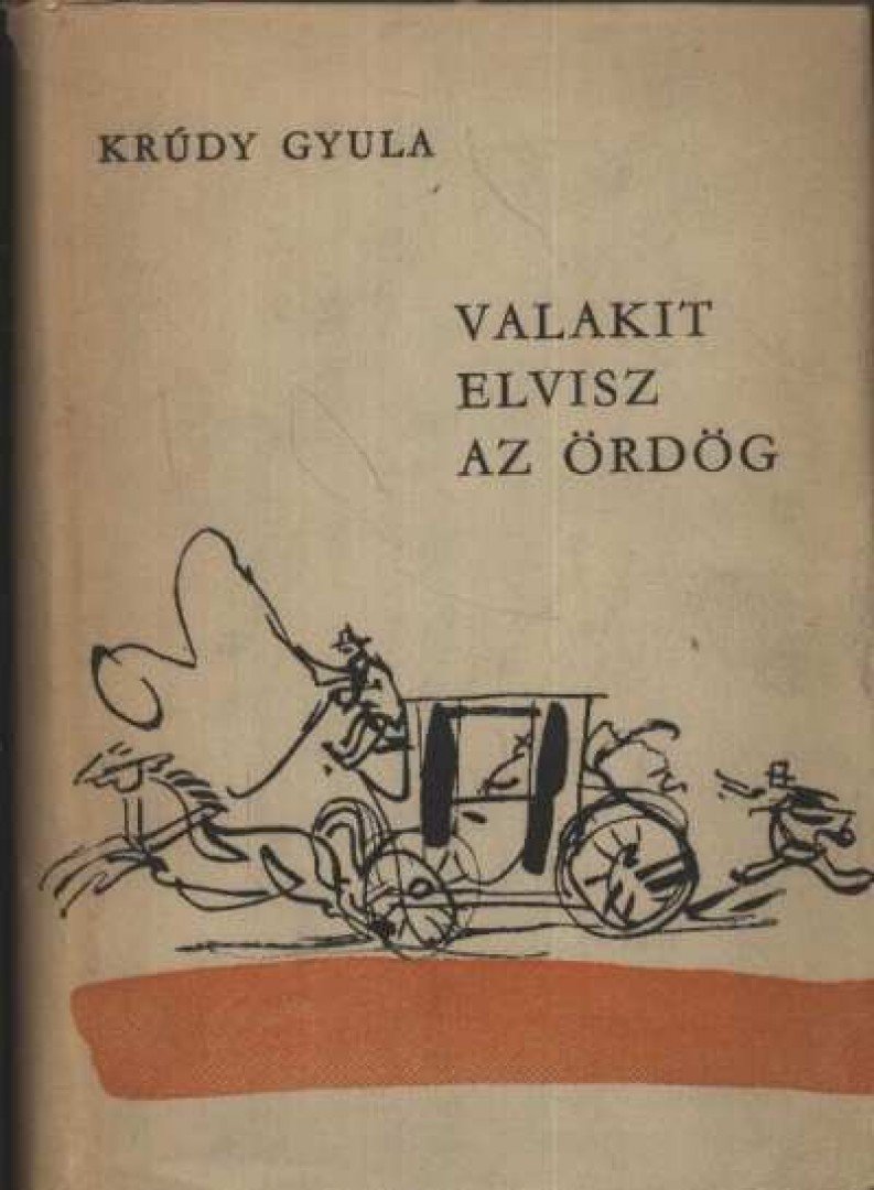 Krúdy Gyula - Valakit elvisz az ördög [antikvár]
