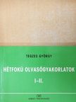 Tegzes György - Hétfokú olvasógyakorlatok I-II. [antikvár]