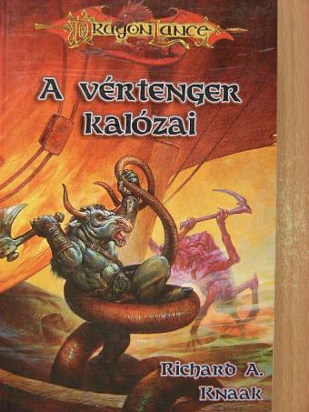 Richard A. Knaak - A vértenger kalózai [antikvár]