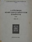 Arató Antal - A Fővárosi Szabó Ervin Könyvtár Évkönyve XIII. [antikvár]