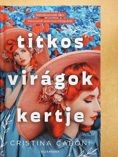 Cristina Caboni - Titkos virágok kertje [antikvár]