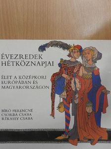 Bíró Ferencné - Élet a középkori Európában és Magyarországon [antikvár]