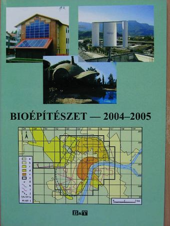 Balog Ágnes - Bioépítészet - 2004-2005 [antikvár]