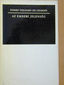 Pierre Teilhard de Chardin - Az emberi jelenség [antikvár]