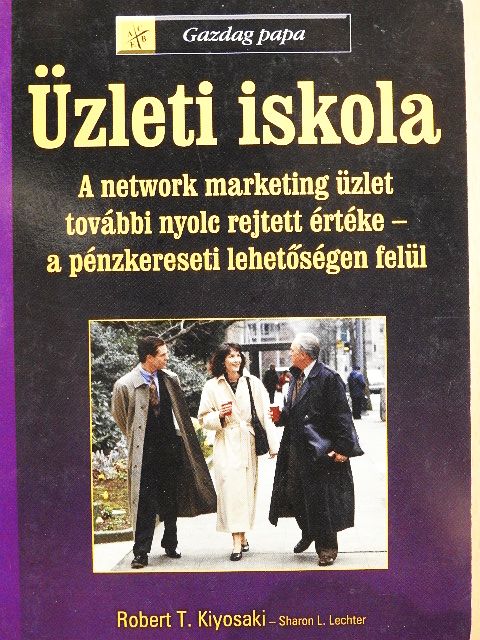 Robert T. Kiyosaki - Üzleti iskola [antikvár]
