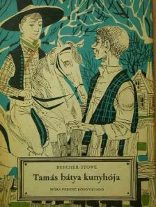 Harriet Beecher Stowe - Tamás bátya kunyhója [antikvár]