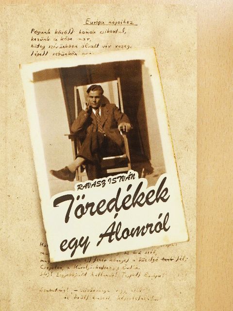 Ravasz István - Töredékek egy Álomról [antikvár]
