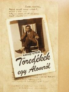 Ravasz István - Töredékek egy Álomról [antikvár]