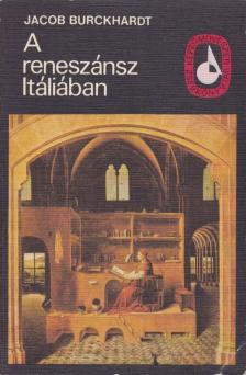 Burckhardt, Jacob - A reneszánsz Itáliában [antikvár]
