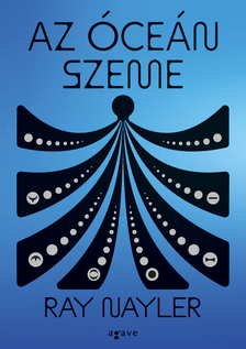Ray Nayler - Az óceán szeme [szépséghibás]