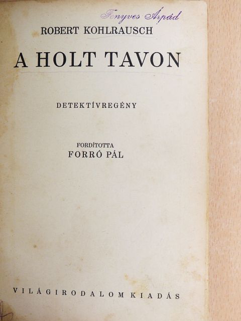 Robert Kohlrausch - A holt tavon [antikvár]