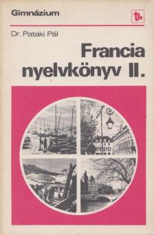 Dr. Pataki Pál - Francia nyelvkönyv II. [antikvár]
