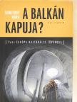 Somlyódy Nóra - A Balkán kapuja? [antikvár]