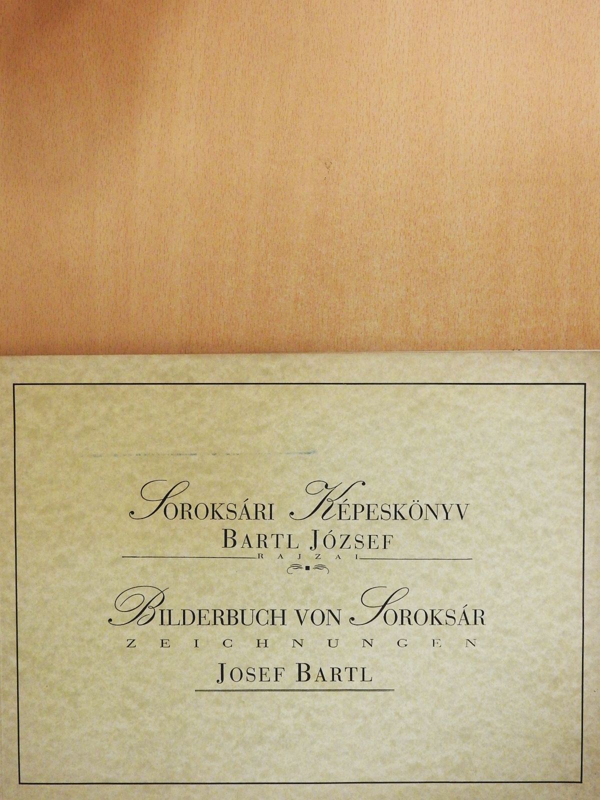 Bartl József - Soroksári Képeskönyv (aláírt példány) [antikvár]