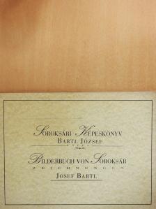 Bartl József - Soroksári Képeskönyv (aláírt példány) [antikvár]