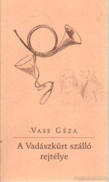 Vass Géza - A Vadászkürt szálló rejtélye (dedikált) [antikvár]