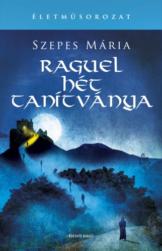 SZEPES MÁRIA - Raguel hét tanítványa [eKönyv: epub, mobi]