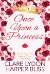 Harper Bliss Clare Lydon, - Once Upon a Princess [eKönyv: epub, mobi]