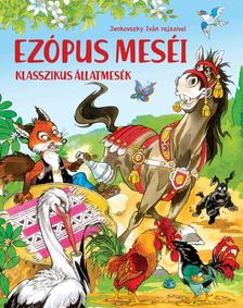 Szabó Zsolt - Ezópus meséi - Klasszikus állatmesék
