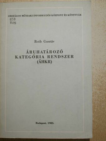 Roób Gusztáv - Áruhatározó kategória rendszer [antikvár]
