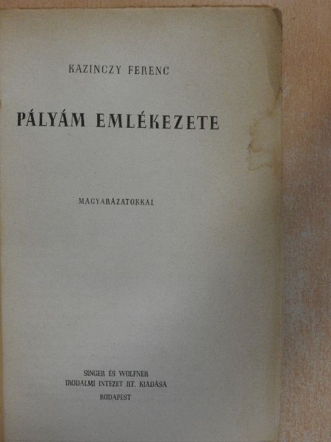 Kazinczy Ferenc - Pályám emlékezete [antikvár]