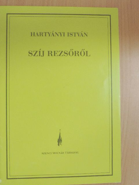 Hartyányi István - Szíj Rezsőről [antikvár]