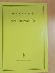Hartyányi István - Szíj Rezsőről [antikvár]