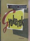 Dobrica Csoszics - Gyökerek [antikvár]