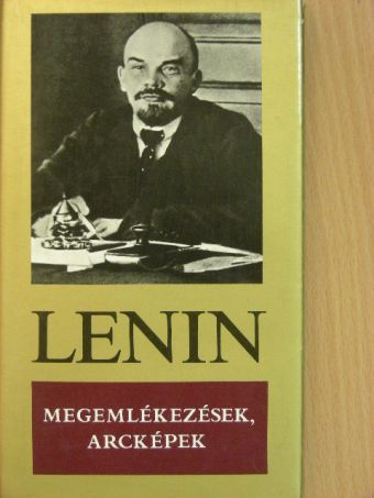Lenin - Megemlékezések, arcképek [antikvár]