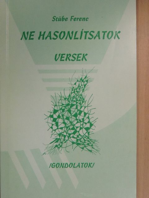 Stübe Ferenc - Ne hasonlítsatok [antikvár]