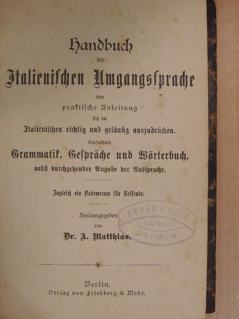 Dr. A. Matthias - Handbuch der Italienischen Umgangssprache (gótbetűs) [antikvár]