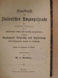 Dr. A. Matthias - Handbuch der Italienischen Umgangssprache (gótbetűs) [antikvár]