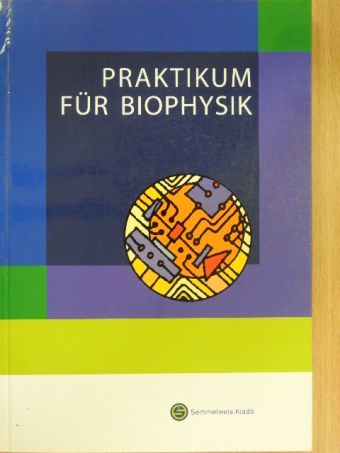 Praktikum für Biophysik [antikvár]